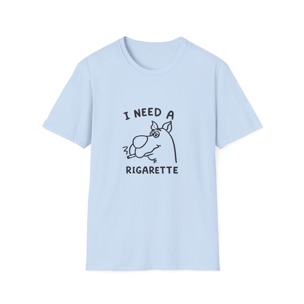 I Need A Rigarette Graphic Tee