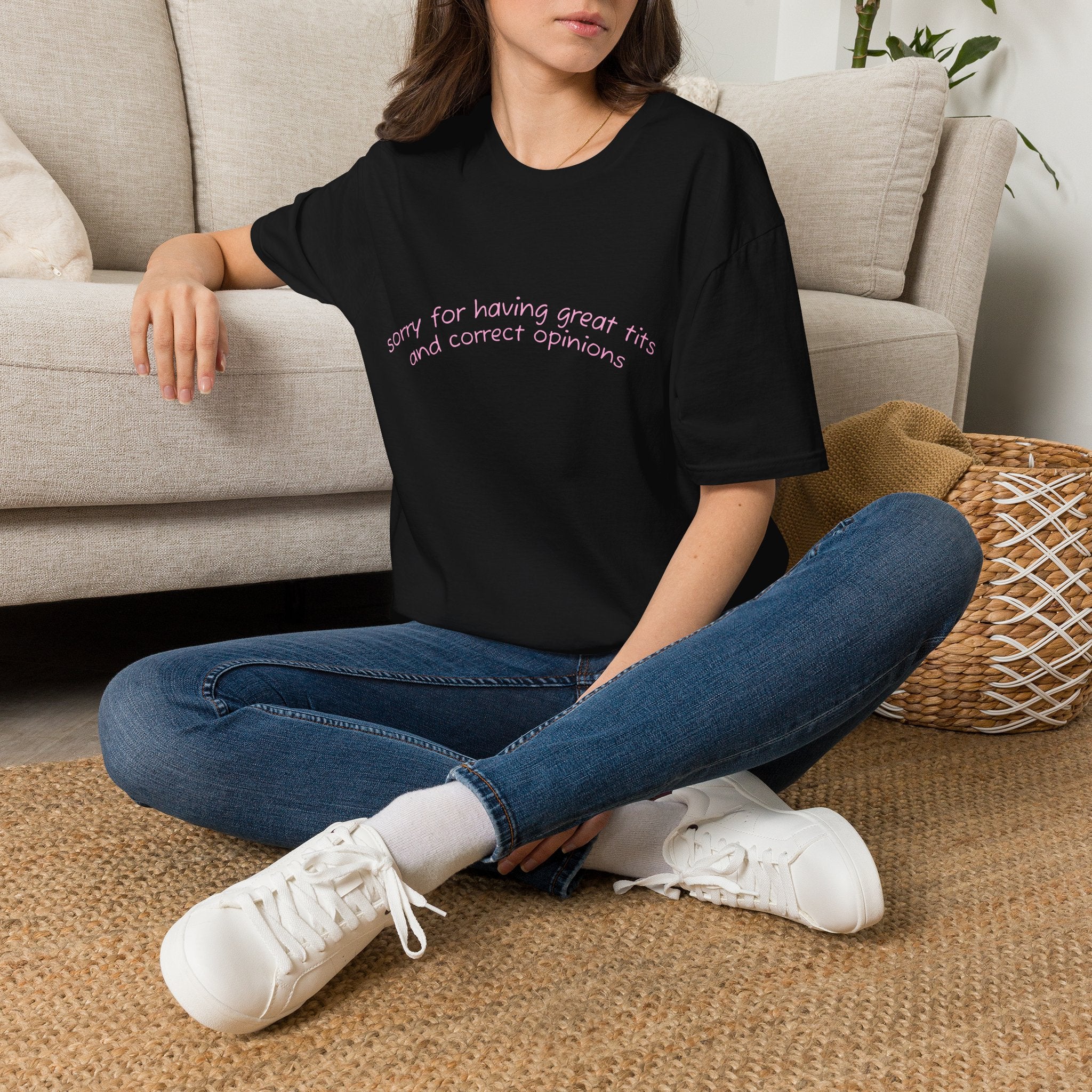 Sorry for Having Great Tits and Correct Opinions Graphic Tee